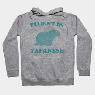 Fluent In Yapanese Shirt, Funny Capybara Meme Hoodie